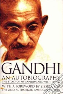 An Autobiography libro in lingua di Gandhi Mahatma, Desai Mahadev (TRN)