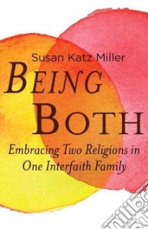 Being Both libro in lingua di Miller Susan Katz