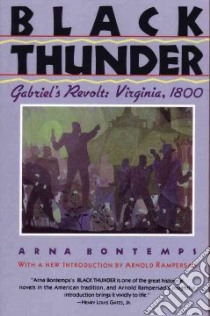 Black Thunder Gabriel's Revolt libro in lingua di Bontemps Arna Wendell