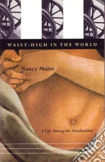 Waist-High in the World libro in lingua di Mairs Nancy