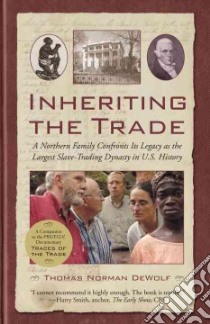Inheriting the Trade libro in lingua di Dewolf Thomas Norman