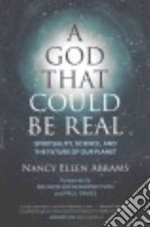 A God That Could Be Real libro in lingua di Abrams Nancy Ellen, Tutu Desmond (FRW), Davies Paul (FRW)