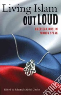 Living Islam Out Loud libro in lingua di Abdul-Ghafur Saleemah (EDT)