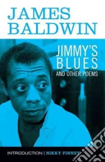Jimmy's Blues and Other Poems libro in lingua di Baldwin James, Finney Nikky (INT)