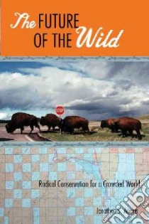 The Future Of The Wild libro in lingua di Adams Jonathan S.