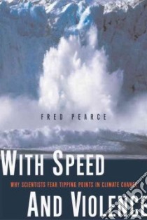With Speed and Violence libro in lingua di Pearce Fred