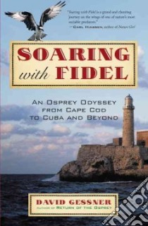 Soaring with Fidel libro in lingua di Gessner David