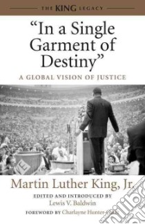 In a Single Garment of Destiny libro in lingua di King Martin Luther Jr., Baldwin Lewis V. (EDT), Hunter-Gault Charlayne (FRW)