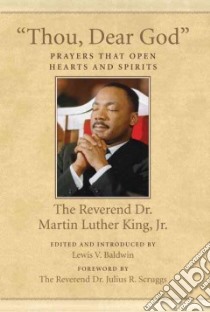 Thou, Dear God libro in lingua di King Martin Luther Jr., Baldwin Lewis V. (EDT), Scruggs Julius R. (FRW)