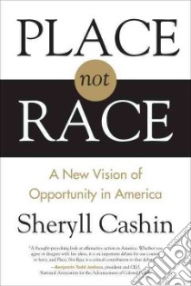 Place, Not Race libro in lingua di Cashin Sheryll