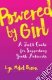 Powered by Girl libro in lingua di Brown Lyn Mikel