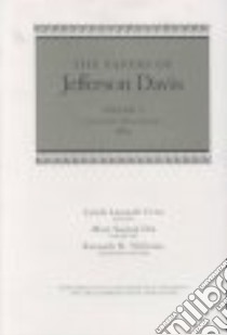 The Papers of Jefferson Davis libro in lingua di Davis Jefferson, Crist Lynda Lasswell (EDT), Dix Mary Seaton (EDT), Williams Kenneth H. (EDT)