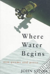 Where Water Begins libro in lingua di Stone John