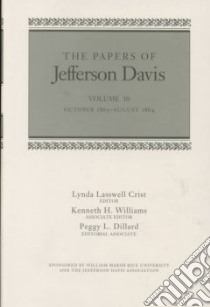 The Papers of Jefferson Davis libro in lingua di Davis Jefferson, Williams Kenneth H. (EDT), Dillard Peggy L. (EDT), Crist Lynda Lasswell (EDT), Monroe Haskell M.