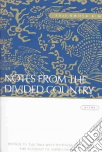 Notes from the Divided Country libro in lingua di Kim Suji Kwock