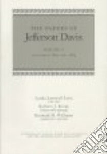 The Papers of Jefferson Davis libro in lingua di Davis Jefferson, Rozek Barbara J. (EDT), Williams Kenneth H. (EDT), Crist Lynda Lasswell (EDT), Monroe Haskell M.