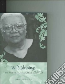 Wild Blessings libro in lingua di Holladay Hilary