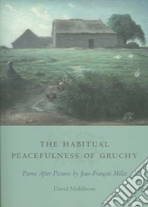 The Habitual Peacefulness of Gruchy libro in lingua di Middleton David