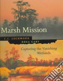Marsh Mission libro in lingua di Lockwood C. C., Gary Rhea