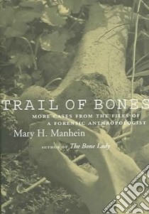 Trail Of Bones libro in lingua di Manhein Mary H.