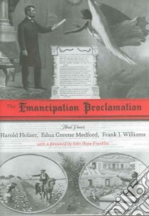 The Emancipation Proclamation libro in lingua di Holzer Harold, Medford Edna Greene, Williams Frank J., Franklin John Hope (FRW)