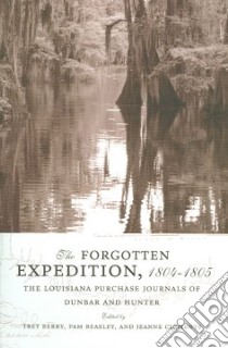 The Forgotten Expedition, 1804-1805 libro in lingua di Berry Trey, Beasley Pam, Clements Jeanne, Dunbar William, Hunter George