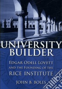 University Builder libro in lingua di Boles John B.