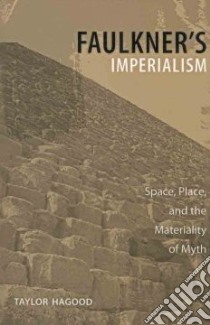 Faulkner's Imperialism libro in lingua di Hagood Taylor