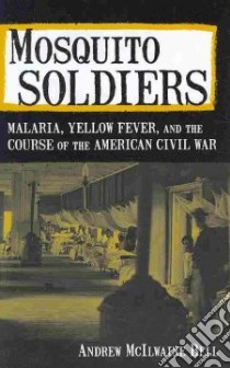 Mosquito Soldiers libro in lingua di Bell Andrew Mcilwaine