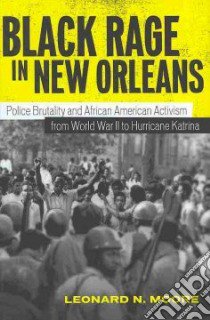 Black Rage in New Orleans libro in lingua di Moore Leonard N.