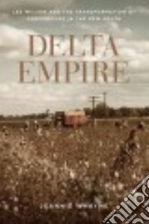 Delta Empire libro in lingua di Whayne Jeannie