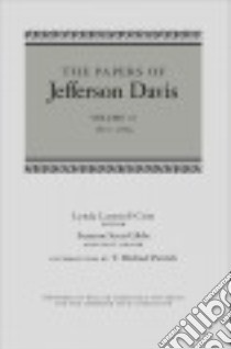 The Papers of Jefferson Davis libro in lingua di Davis Jefferson, Crist Lynda Lasswell (EDT), Gibbs Suzanne Scott (EDT), Parrish T. Michael (INT)
