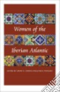 Women of the Iberian Atlantic libro in lingua di Owens Sarah E. (EDT), Mangan Jane E. (EDT)