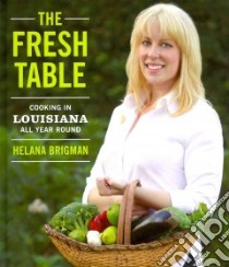 The Fresh Table libro in lingua di Brigman Helana