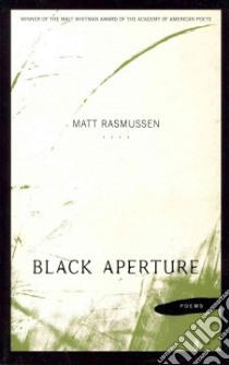Black Aperture libro in lingua di Rasmussen Matt