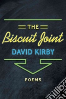 The Biscuit Joint libro in lingua di Kirby David