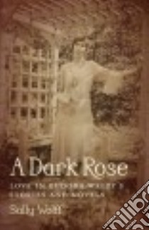 A Dark Rose libro in lingua di Wolff Sally