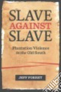 Slave Against Slave libro in lingua di Forret Jeff
