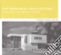 The Modernist Architecture of Samuel G. and William B. Wiener libro in lingua di Kingsley Karen, Carwile Guy W.
