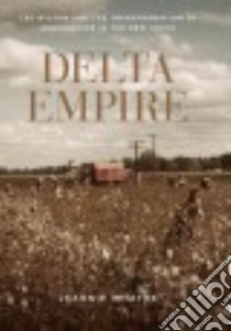 Delta Empire libro in lingua di Whayne Jeannie