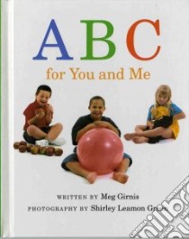 ABC for You and Me libro in lingua di Girnis Margaret, Green Shirley Leamon (PHT)