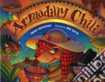 Armadilly Chili libro in lingua di Ketteman Helen, Terry Will (ILT)