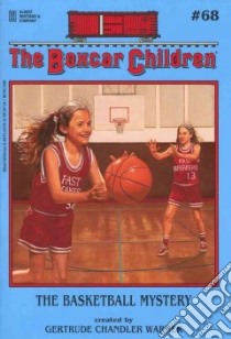 The Basketball Mystery libro in lingua di Warner Gertrude Chandler, Tang Charles (ILT)