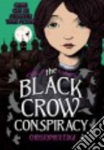 The Black Crow Conspiracy libro in lingua di Edge Christopher