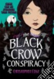 The Black Crow Conspiracy libro in lingua di Edge Christopher