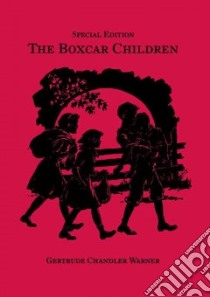 The Boxcar Children libro in lingua di Warner Gertrude Chandler, Deal L. Kate (ILT)