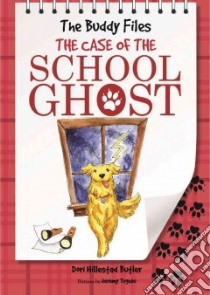 The Case of the School Ghost libro in lingua di Butler Dori Hillestad, Tugeau Jeremy (ILT)