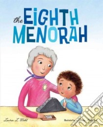 The Eighth Menorah libro in lingua di Wohl Lauren L., Hughes Laura (ILT)