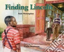 Finding Lincoln libro in lingua di Malaspina Ann, Bootman Colin (ILT)