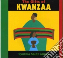 The Gifts of Kwanzaa libro in lingua di Saint James Synthia
